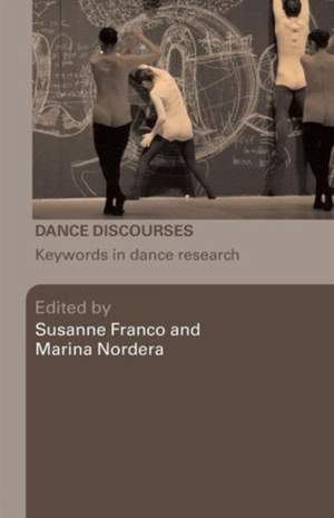 Dance Discourses: Keywords in Dance Research