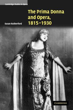 The Prima Donna and Opera, 1815–1930
