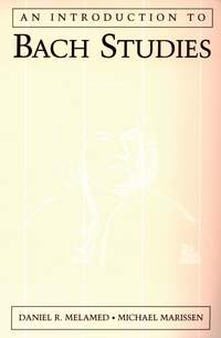 An Introduction to Bach Studies