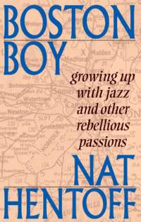 Boston Boy: Growing Up with Jazz & Other Rebellious Passions