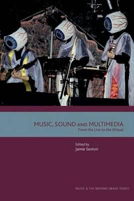 Music, Sound and Multimedia: From the Live to the Virtual