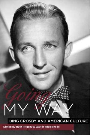 Going My Way: Bing Crosby and American Culture