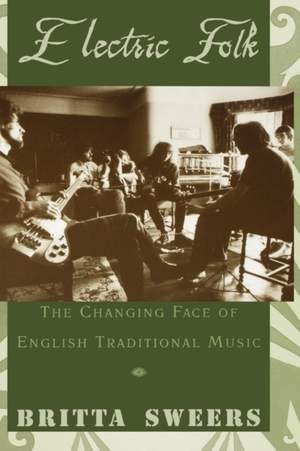 Electric Folk: The Changing Face of English Traditional Music