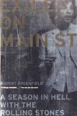 Exile on Main Street: A Season in Hell with the Rolling Stones