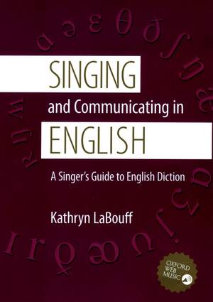 Singing and Communicating in English: A Singer's Guide to English Diction