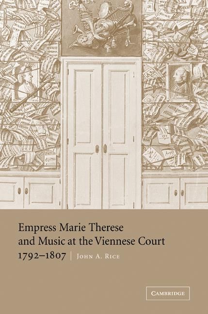 Empress Marie Therese and Music at the Viennese Court, 1792–1807