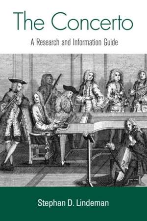 The Concerto: A Research and Information Guide