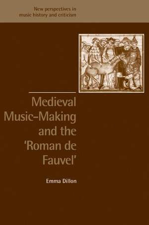 Medieval Music-Making and the  Roman de Fauvel 