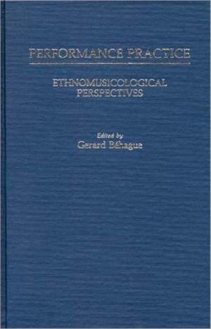 Performance Practice: Ethnomusicological Perspectives