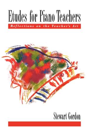 Etudes for Piano Teachers: Reflections on the Teacher's Art
