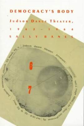 Democracy's Body: Judson Dance Theatre, 1962–1964