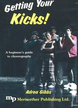 Getting Your Kicks! DVD: A Beginner's Guide to Choreography