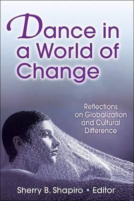 Dance in a World of Change: Reflections on Globalization and Cultural Difference