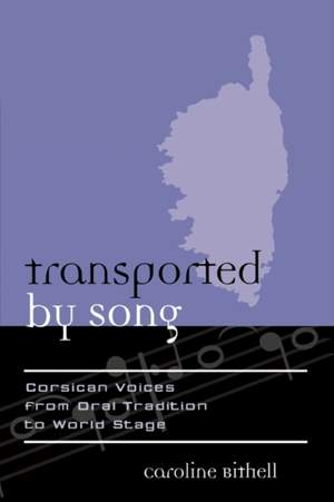 Transported by Song: Corsican Voices from Oral Tradition to World Stage