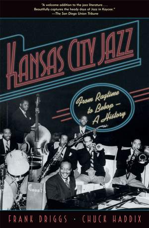 Kansas City Jazz: From Ragtime to Bebop-A History