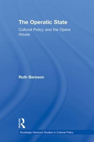 The Operatic State: Cultural Policy and the Opera House