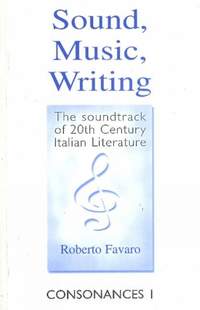 Sound, Music, Writing: The Soundtraack of 20th Century Italian Literature