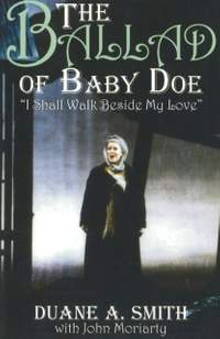 The Ballad of Baby Doe: "I Shall Walk Beside My Love"