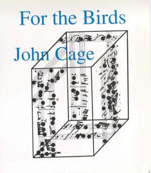 For the Birds: John Cage in Conversation with Daniel Charles