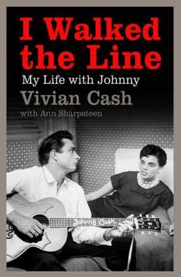 I Walked the Line: My Life with Johnny