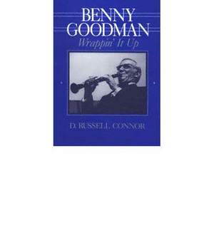 Benny Goodman: Wrappin' it up