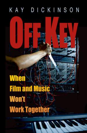 Off Key: When Film and Music Won't Work Together Product Image