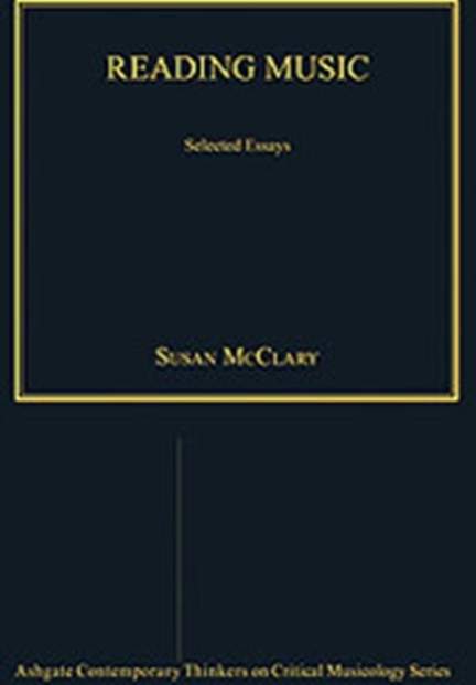 Reading Music: Selected Essays