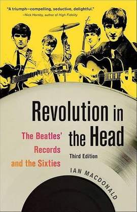 Revolution in the Head: The "Beatles'" Records and the Sixties