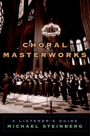 Choral Masterworks: A Listener's Guide