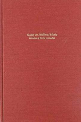 Essays on Medieval Music in Honor of David G. Hughes