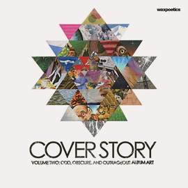 Cover Story Volume 2: Odd, Obscure, and Outrageous Album Art