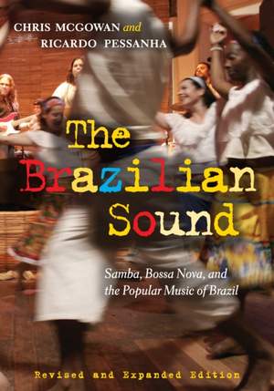 The Brazilian Sound: Samba, Bossa Nova, and the Popular Music of Brazil