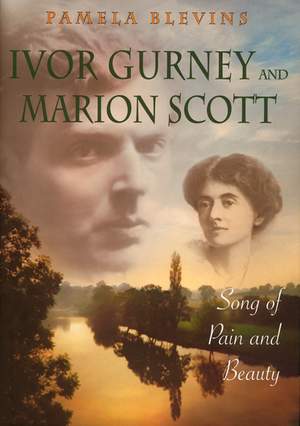 Ivor Gurney and Marion Scott: Song of Pain and Beauty