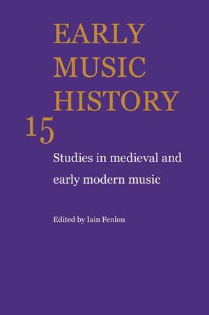 Early Music History Volume 15