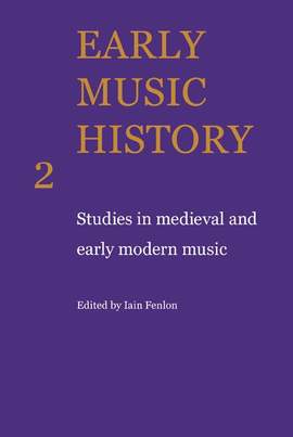 Early Music History Volume 2