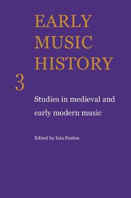 Early Music History Volume 3
