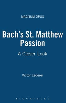 Bach's St. Matthew Passion: A Closer Look
