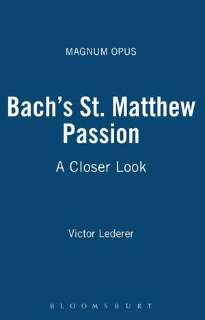 Bach's St. Matthew Passion: A Closer Look