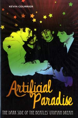 Artificial Paradise: The Dark Side of the Beatles' Utopian Dream