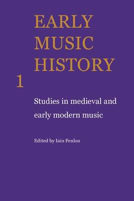 Early Music History Volume 1