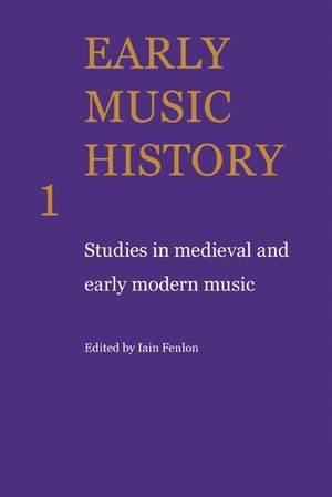 Early Music History Volume 1