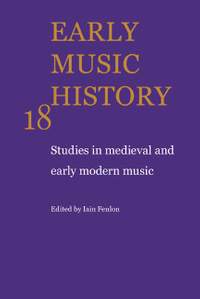 Early Music History Volume 18