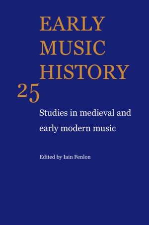 Early Music History Volume 25