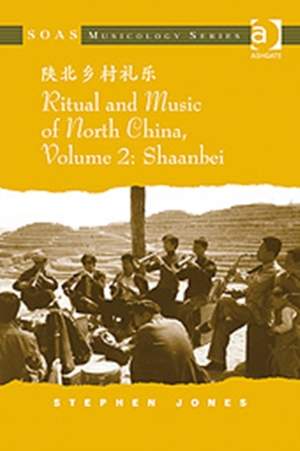 Ritual and Music of North China: Volume 2: Shaanbei