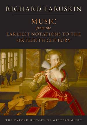 The Oxford History of Western Music: Music from the Earliest Notations to the Sixteenth Century