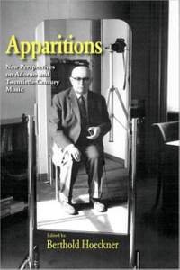 Apparitions: Essays on Adorno and Twentieth-Century Music