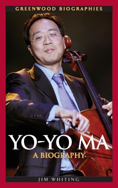 Yo-Yo Ma: A Biography