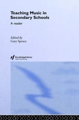 Teaching Music in Secondary Schools: A Reader