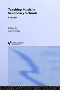 Teaching Music in Secondary Schools: A Reader