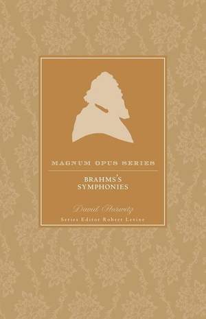 Brahms' Symphonies: A Closer Look